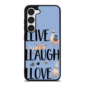 LLAMA LLIVE LLAUGH LLOVE Samsung Galaxy S23 Case LLAMA LLIVE LLAUGH LLOVE Samsung Galaxy S23 Case