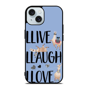 LLAMA LLIVE LLAUGH LLOVE iPhone 15 Case LLAMA LLIVE LLAUGH LLOVE iPhone 15 Case