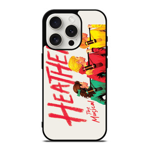 HEATHERS THE MUSICAL 3 iPhone 15 Pro Case HEATHERS THE MUSICAL 3 iPhone 15 Pro Case