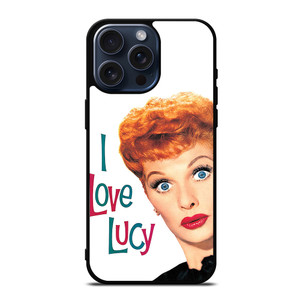 I LOVE LUCY iPhone 15 Pro Max Case