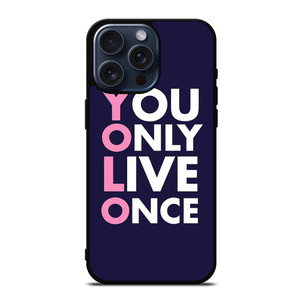 YOLO 2 iPhone 15 Pro Max Case