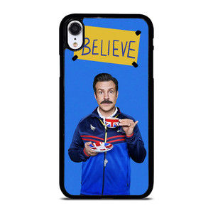 BELIEVE TED LASSO iPhone XR Case BELIEVE TED LASSO iPhone XR Case