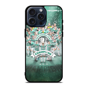 CELTIC FOOTBALL CLUB CHAMPIONS iPhone 15 Pro Max Case CELTIC FOOTBALL CLUB CHAMPIONS iPhone 15 Pro Max Case