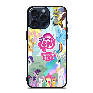 FRIENDSHIP IS MAGIC MY LITTLE PONY iPhone 15 Pro Max Case FRIENDSHIP IS MAGIC MY LITTLE PONY iPhone 15 Pro Max Case