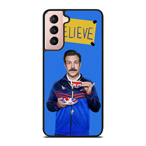 BELIEVE TED LASSO Samsung Galaxy S21 Case BELIEVE TED LASSO Samsung Galaxy S21 Case