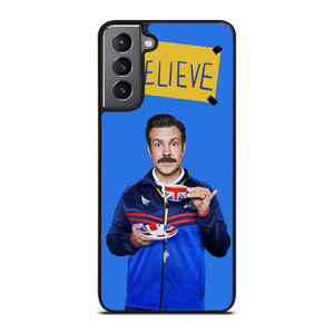 BELIEVE TED LASSO Samsung Galaxy S21 Plus Case BELIEVE TED LASSO Samsung Galaxy S21 Plus Case
