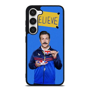BELIEVE TED LASSO Samsung Galaxy S23 Case BELIEVE TED LASSO Samsung Galaxy S23 Case
