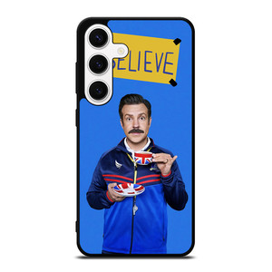 BELIEVE TED LASSO Samsung Galaxy S24 Case BELIEVE TED LASSO Samsung Galaxy S24 Case