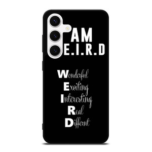 I AM WEIRD QUOTES Samsung Galaxy S24 Case I AM WEIRD QUOTES Samsung Galaxy S24 Case