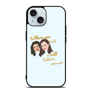 GILMORE GIRLS MOVIE SERIES iPhone 15 Case GILMORE GIRLS MOVIE SERIES iPhone 15 Case