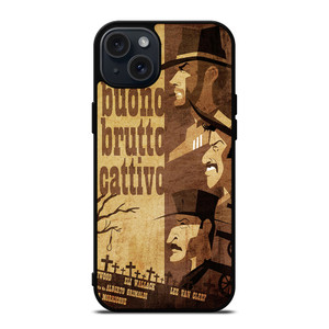 IL BUONO IL BRUTTO IL CATTIVO POSTER iPhone 15 Plus Case IL BUONO IL BRUTTO IL CATTIVO POSTER iPhone 15 Plus Case
