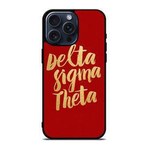 DELTA SIGMA THETA iPhone 15 Pro Max Case DELTA SIGMA THETA iPhone 15 Pro Max Case