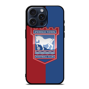 IPSWICH TOWN FC LOGO EPL iPhone 15 Pro Max Case