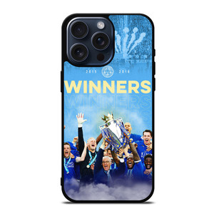LEICESTER CITY FC CHAMPIONS iPhone 15 Pro Max Case