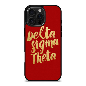 DELTA SIGMA THETA iPhone 16 Pro Max Case DELTA SIGMA THETA iPhone 16 Pro Max Case
