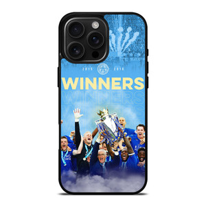 LEICESTER CITY FC CHAMPIONS iPhone 16 Pro Max Case LEICESTER CITY FC CHAMPIONS iPhone 16 Pro Max Case