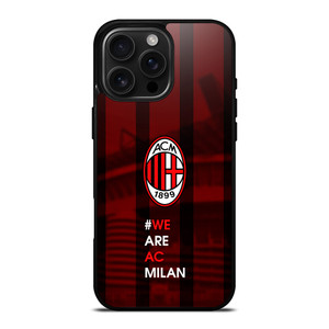 WE ARE AC MILAN iPhone 16 Pro Max Case WE ARE AC MILAN iPhone 16 Pro Max Case