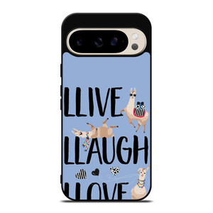 LLAMA LLIVE LLAUGH LLOVE Google Pixel 9 Pro Case LLAMA LLIVE LLAUGH LLOVE Google Pixel 9 Pro Case