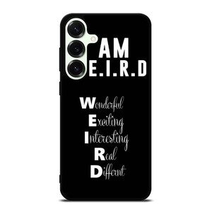I AM WEIRD QUOTES Samsung Galaxy S25 Plus Case I AM WEIRD QUOTES Samsung Galaxy S25 Plus Case
