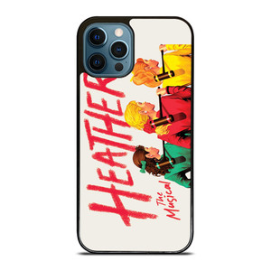 HEATHERS THE MUSICAL 3 iPhone 12 Pro Max Case