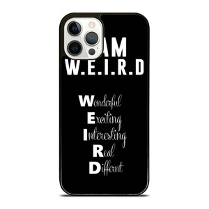 I AM WEIRD QUOTES iPhone 12 Pro Case I AM WEIRD QUOTES iPhone 12 Pro Case