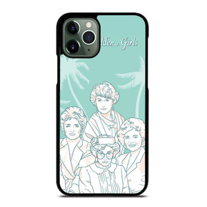 THE GOLDEN GIRLS iPhone 11 Pro Max Case