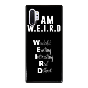 I AM WEIRD QUOTES Samsung Galaxy Note 10 Plus Case I AM WEIRD QUOTES Samsung Galaxy Note 10 Plus Case