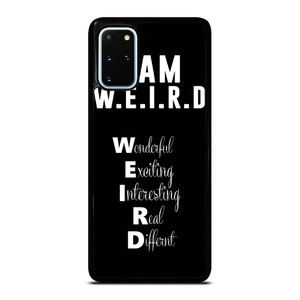 I AM WEIRD QUOTES Samsung Galaxy S20 Plus Case I AM WEIRD QUOTES Samsung Galaxy S20 Plus Case
