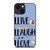 LLAMA LLIVE LLAUGH LLOVE iPhone 14 Plus Case