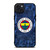 FENERBAHCE FOOTBALL CLUB iPhone 15 Plus Case