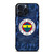 FENERBAHCE FOOTBALL CLUB iPhone 15 Pro Max Case