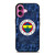 FENERBAHCE FOOTBALL CLUB iPhone 16 Plus Case