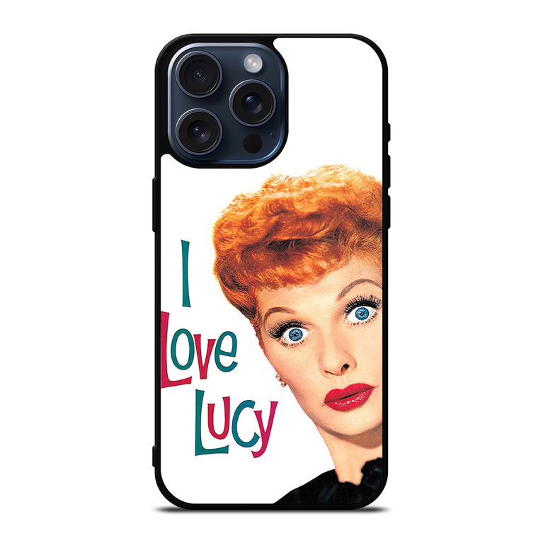 I LOVE LUCY iPhone 15 Pro Max Case