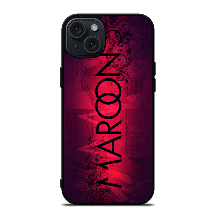 MAROON 5 BAND iPhone 15 Plus Case MAROON 5 BAND iPhone 15 Plus Case