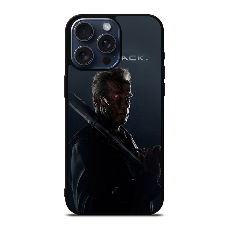 TERMINATOR HE'S BACK iPhone 15 Pro Max Case