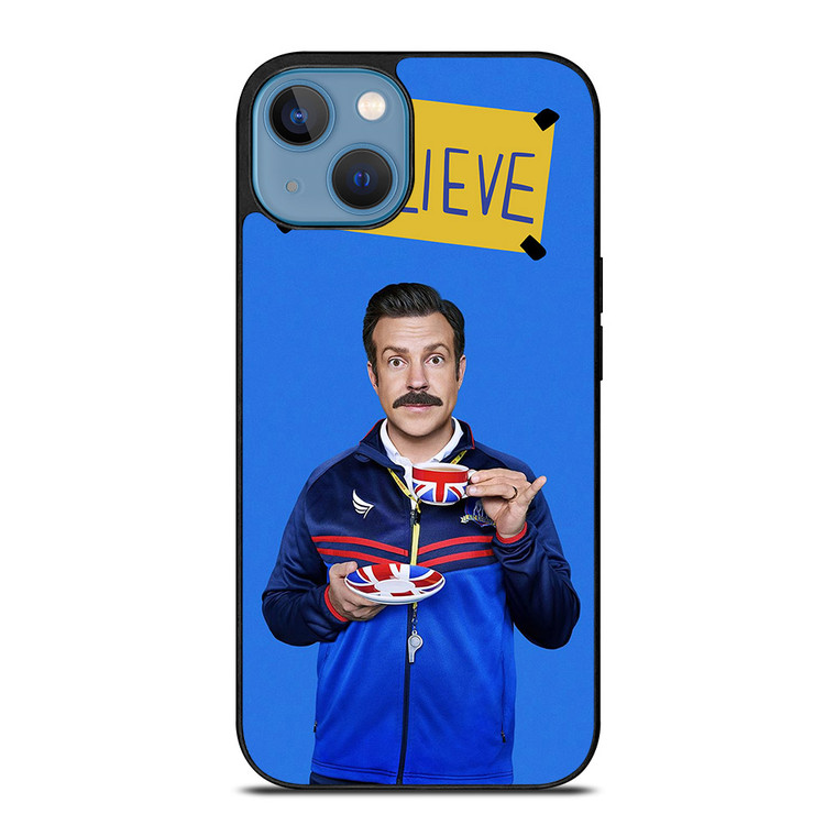 BELIEVE TED LASSO iPhone 13 Case BELIEVE TED LASSO iPhone 13 Case
