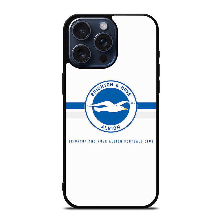 BRIGHTON HOVE ALBION FC LOGO iPhone 15 Pro Max Case