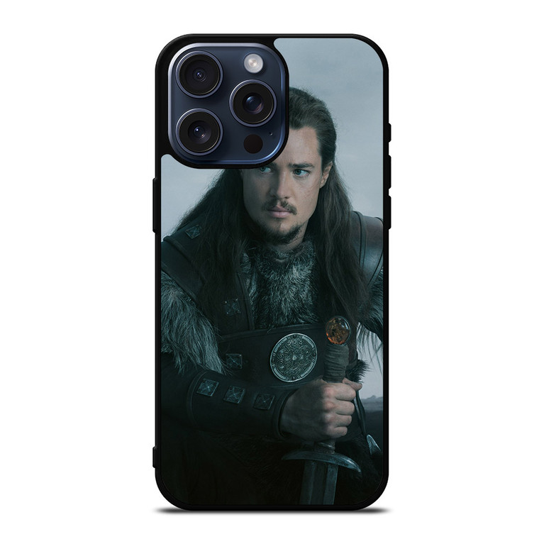 COOL UHTRED THE LAST KINGDOM iPhone 15 Pro Max Case