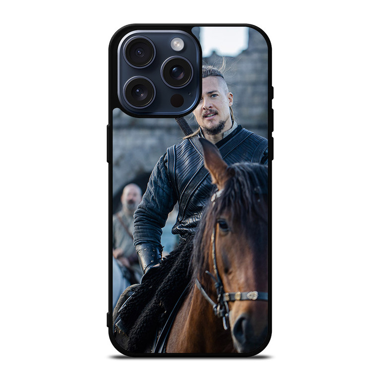 UHTRED THE LAST KIINGDOM iPhone 15 Pro Max Case