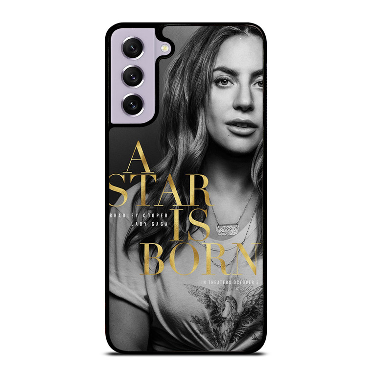 LADY GAGA A STAR IS BORN Samsung Galaxy S21 FE Case