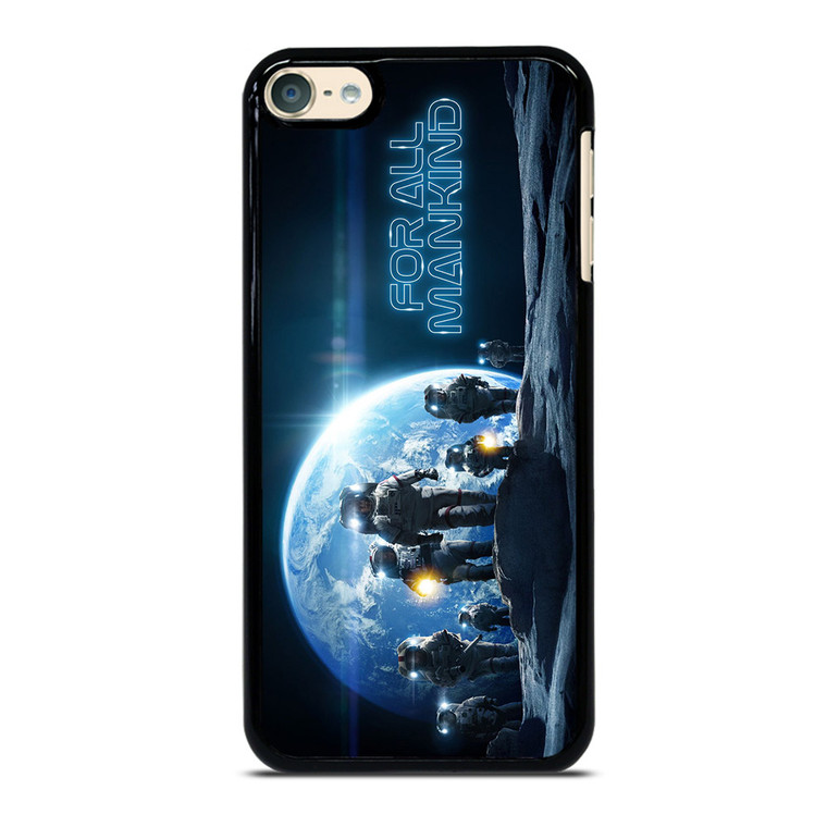 FOR ALL MANKIND SERIES iPod Touch 6 Case FOR ALL MANKIND SERIES iPod Touch 6 Case