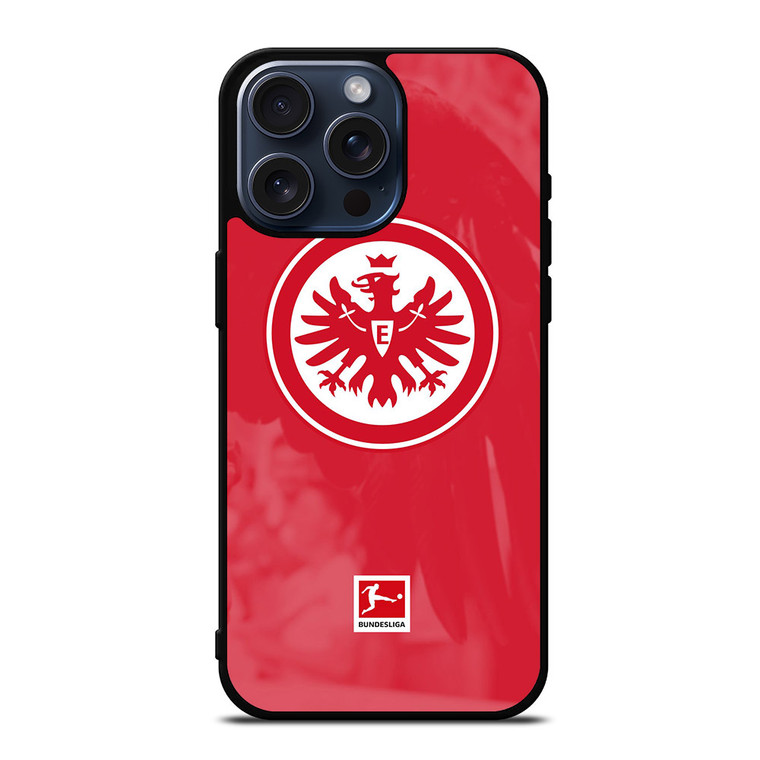 EINTRACHT FRANKFURT BUNDESLIGA iPhone 15 Pro Max Case