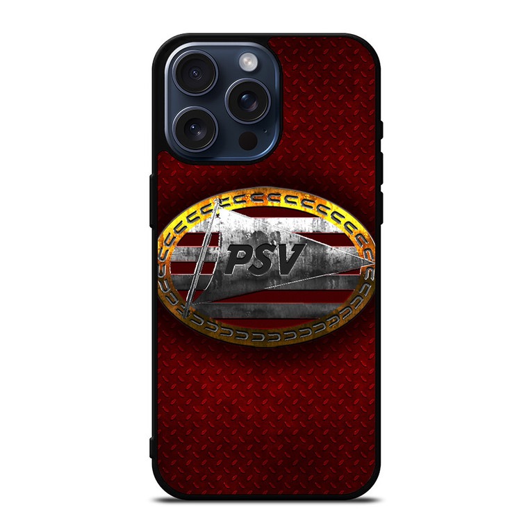 PSV EINDHOVEN METAL ART LOGO iPhone 15 Pro Max Case
