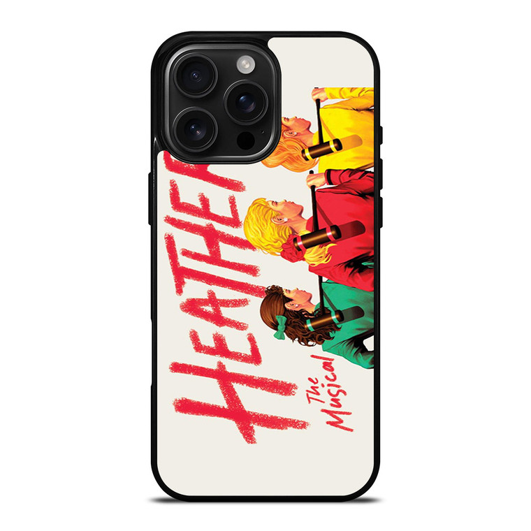 HEATHERS THE MUSICAL 3 iPhone 16 Pro Max Case