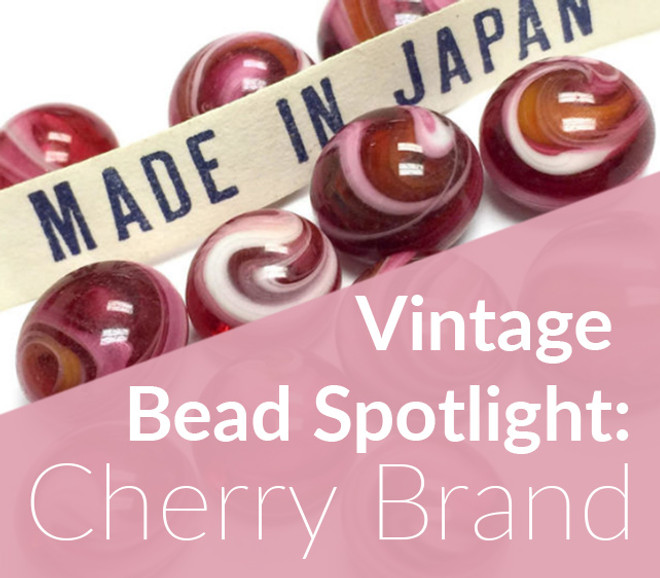 Cherry Brand Glass Beads: Vintage Bead Spotlight