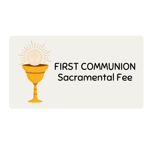 Faith Formation | Sacramental Fee - First Communion