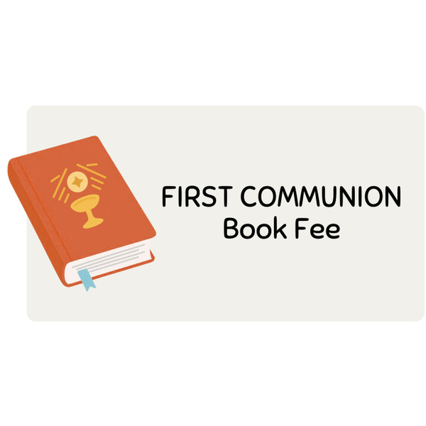 Faith Formation | First Communion Book Fee