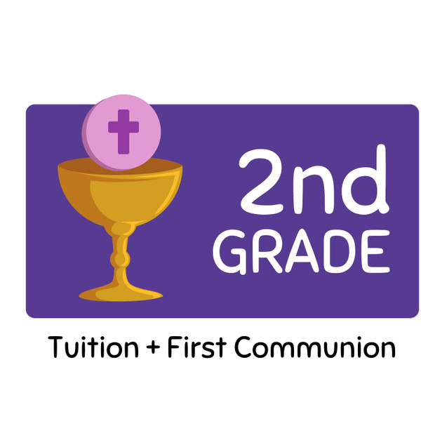 Second Grade Faith Formation Class - Tuition & First Communion Fee