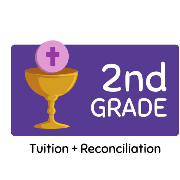 Second Grade Faith Formation Class - Tuition & Reconciliation Fee