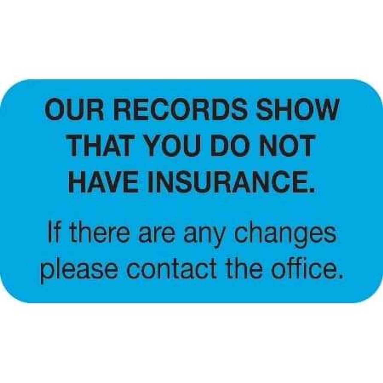 Insurance Labels, Our Records Show, 1-1/2 x 7/8, Lt. Blue, 250/Roll (MAP5640)